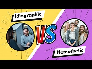 The Debate: Idiographic vs. Nomothetic Approaches in Psychology