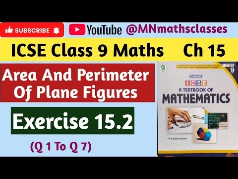 Area And Perimeter of Plane Figures, ICSE Class 9 Maths Ch 15 || Ex 15.2 ( Q1 To Q 7 ) 👍 Subscribe