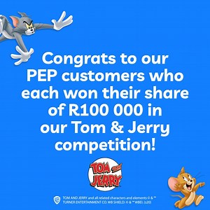 8.7K views · 243 reactions | Congratulations to our PEP customers who took part in our Tom & Jerry competition! They have each won their share of R100 000. | PEP | Facebook