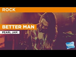 Better Man : Pearl Jam | Karaoke with Lyrics