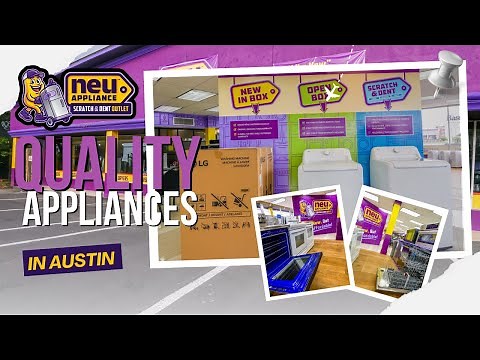 The Secret to Discount Appliances in Austin, TX | The NEU Difference