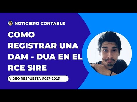 Como registrar una DAM - DUA RCE SIRE