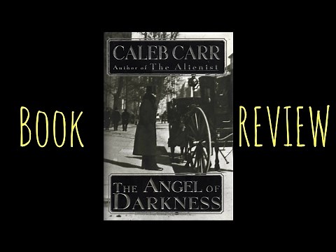 The Angel Of Darkness by Caleb Carr Book Review (The Alienist Sequel)