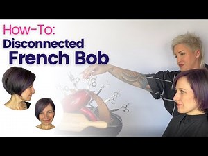 How-To: Disconnected French Bob with Twylla Jane