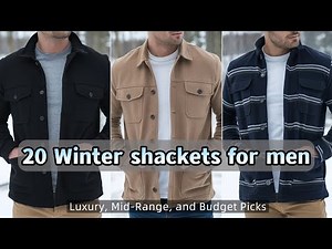 20 Best Winter Shackets for Men