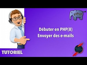 18 - Débuter en PHP - Envoyer des emails (PHP8)