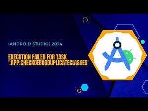Execution failed for task ':app:checkDebugDuplicateClasses' (Android Studio) 2023