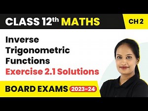 Inverse Trigonometric Functions - Ex 2.1 Q1-Q14 NCERT Solutions | Class 12 Maths Ch 2 CBSE/IIT-JEE