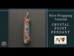 Crystal point pendant wire wrapping tutorial, how to wire wrap stones and crystals for beginners