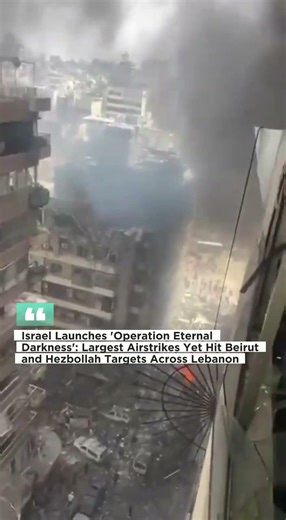 Israel Launches 'Operation Eternal Darkness': Largest Airstrikes Yet Hit Beirut and Hezbollah