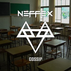 Gossip - NEFFEX: Song Lyrics, Music Videos & Concerts