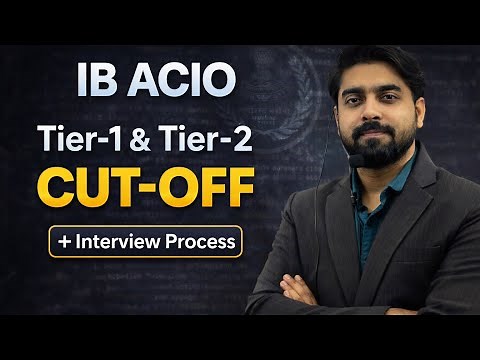 IB ACIO Cut-off Explained | Tier-1, Tier-2 & Interview Process (Complete Guide)