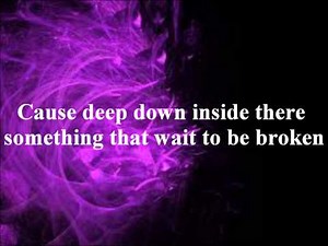 Broken Inside - Broken Iris w/lyrics