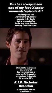 This has always been one of my fave Xander moments/episodes!!! R.I.P. Nicholas Brendon