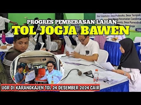 PROGRES PEMBEBASAN LAHAN TOL JOGJA BAWEN DI AKHIR 2024