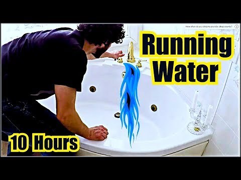 Bathtub Water Running Sound 10 Hours