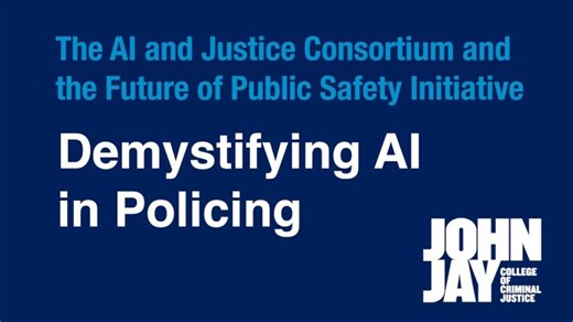 John Jay College AI and Policing Webinar Recording | AI and Justice Consortium posted on the topic | LinkedIn