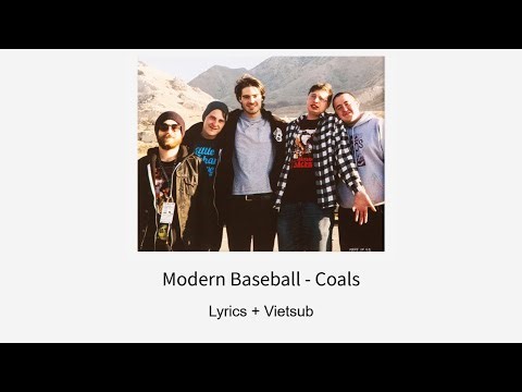Modern Baseball - Coals (Lyrics + Vietsub)
