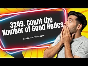 Count the Number of Good Nodes | Graph | DFS | LeetCode 3249