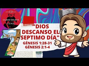 LA CREACIÓN DIA 7\n"DIOS DESCANSO EL SÉPTIMO DÍA"