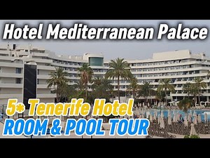 I Stay At Hotel Mediterranean Palace - Tenerife's BEST 5* Hotel | Room & Pool Tour