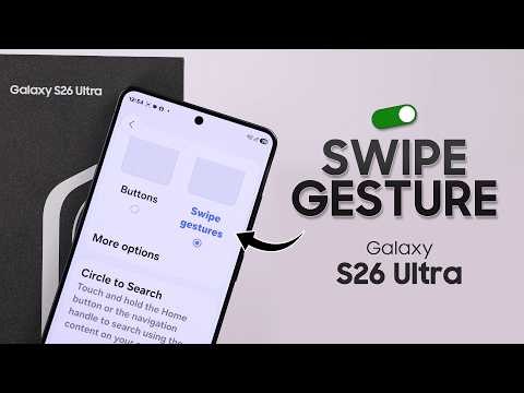 How to Use Swipe Gestures on Samsung Galaxy S26 Ultra!