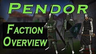 Pendor Faction Overview Guide - Prophesy of Pendor 3.9.4 POP Mount & Blade WB-0