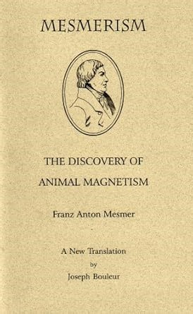 Amazon.com: Mesmerism: The Discovery of Animal Magnetism: 9781558183827: Mesmer, Franz Anton, Charles, Michael: 圖書