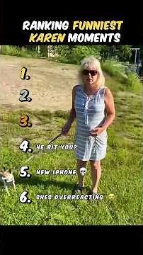 Ranking The Best Karen Moments