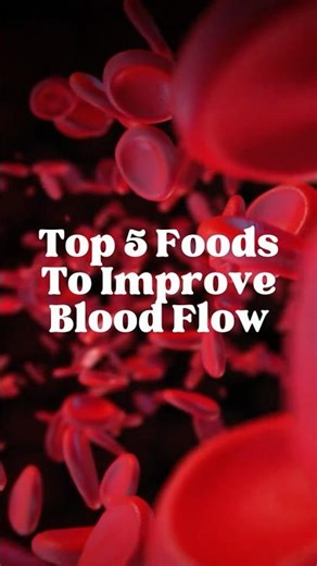 5 foods to improve blood flow #healthyeating #viralshorts