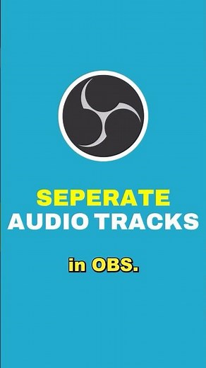 Separate Audio Tracks In OBS (Split Discord, Music, Game Sound)