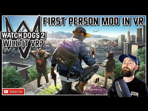 Watch Dogs 2 in VR - Watch Dogs 2 First Person Mod in VR - Will It VR? / Watch Dogs 2 Vorpx Gameplay