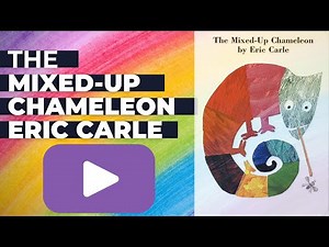 The Mixed-Up Chameleon - Eric Carle - Colourful, Fun Story!!!!