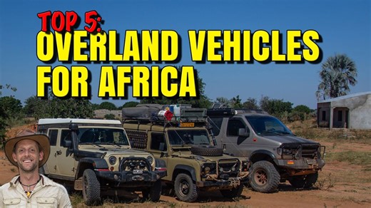 Top Overland Vehicles I Considered for Driving in Africa