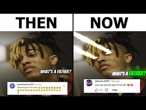 What's That? What's a Father? XXXTentacion Then VS Now