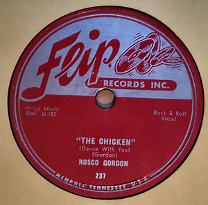Rosco Gordon - The Chicken (Dance With You) / Love For You Baby