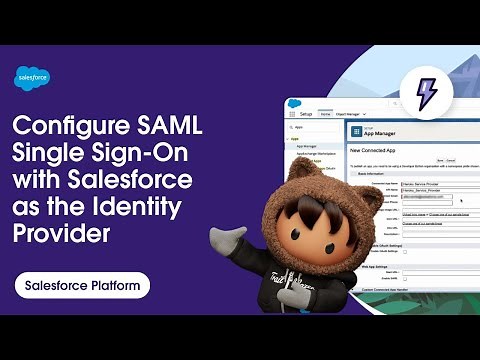 How to Configure SAML Single Sign-On with Salesforce as the Identity Provider | Salesforce