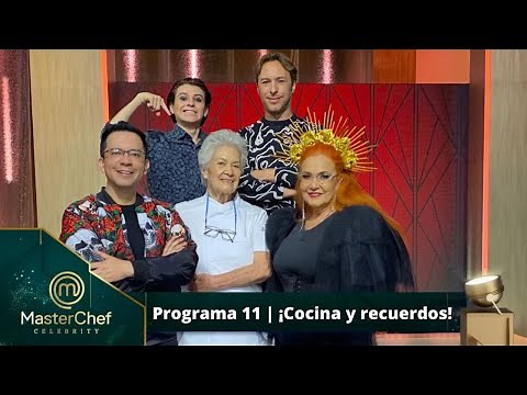 Programa 11 | 30 de octubre | Recordando en MasterChef Celebrity. | MasterChef Celebrity 2022