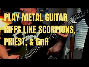 How to Play Heavy Metal Rhythm Guitar Like Scorpions, Priest, GnR, and More!