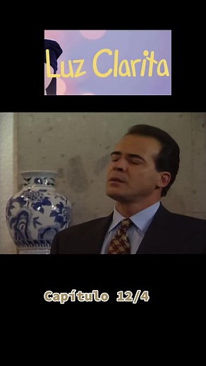 Luz Clarita: Capítulo 12/4 Resumen y Escenas Destacadas