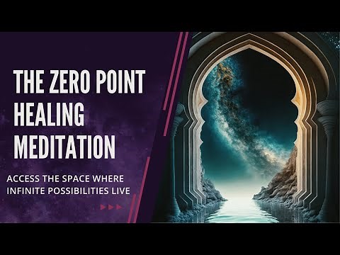Zero Point Healing Meditation | The BEST Guided Visualization Meditation for New Beginnings