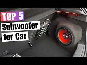 5 Best Subwoofer for Car 2024 | Which One's Worth Your Money?