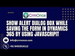 Show alert dialog box while saving the from in Dynamics 365 by using Javascript.