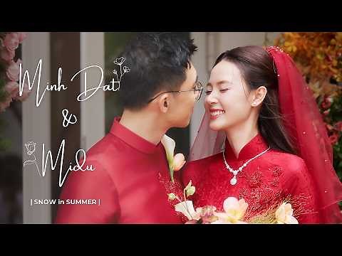 LỄ ĐÓN DÂU - MIDU x MINH ĐẠT | SNOW in SUMMER 2024