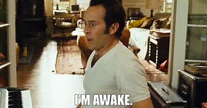 I'm awake.