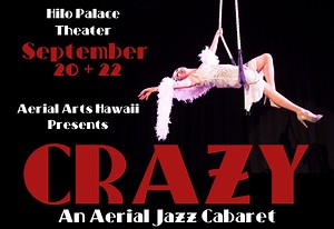 Aerial Circus Jazz Cabaret to Visit East Hawai‘i | Big Island Now