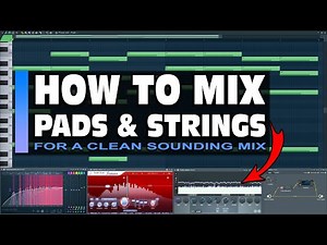 How to Mix & Process Pads, Strings, and Similar Sounds (FL Studio Mixing Tutorial)