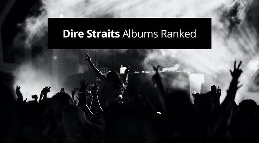 Dire Straits Albums Ranked (rated from worst to best) - Guvna Guitars