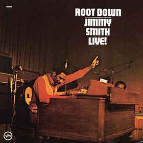 Jimmy Smith - Root Down - Jimmy Smith Live!