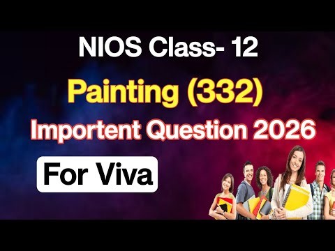 NIOS Class 12 Painting Practical Viva 2026 | Top Important Questions with Answers